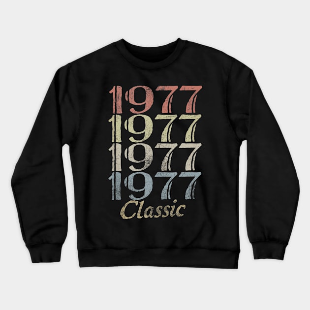 43rd Birthday Gift 43 Years Old Retro Vintage 1977 Classic Crewneck Sweatshirt by bummersempre66